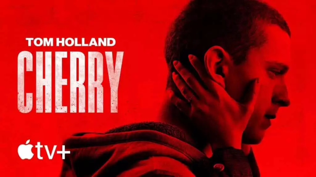 Apple TV+ ปล่อยตัวอย่างภาพยนตร์เรื่องใหม่ “Cherry” นำแสดงโดย Tom Holland เริ่มฉาย 22 มี.ค. นี้