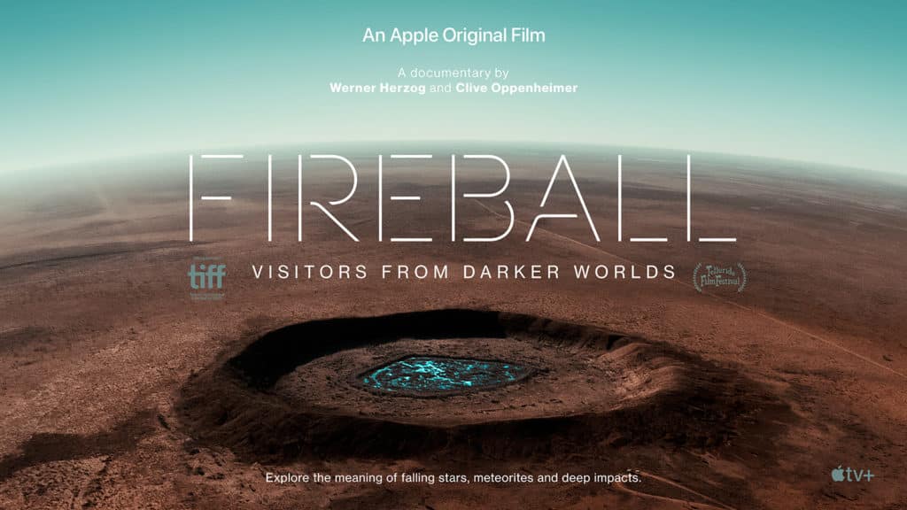 Apple TV+ เผยตัวอย่างภาพยนตร์สารคดีเรื่องใหม่ “Fireball: Visitors From Darker Worlds” ผลงานจาก Werner Herzog และ Clive Oppenheimer